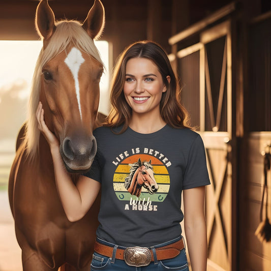 Life is Better with a Horse T-Shirt