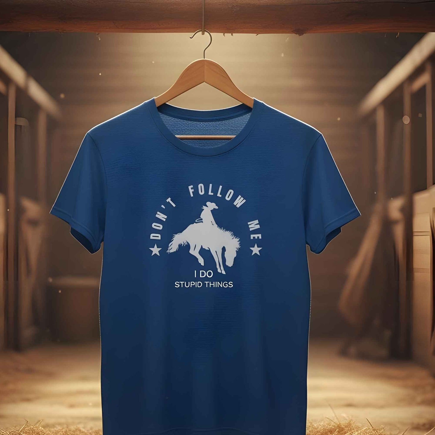 Don't Follow me I do Stupid Things T-Shirt