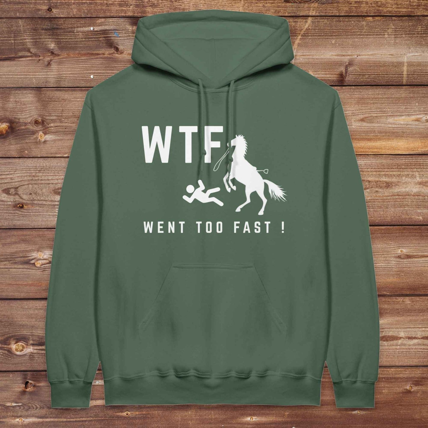 WTF! Went too Fast Hoodie