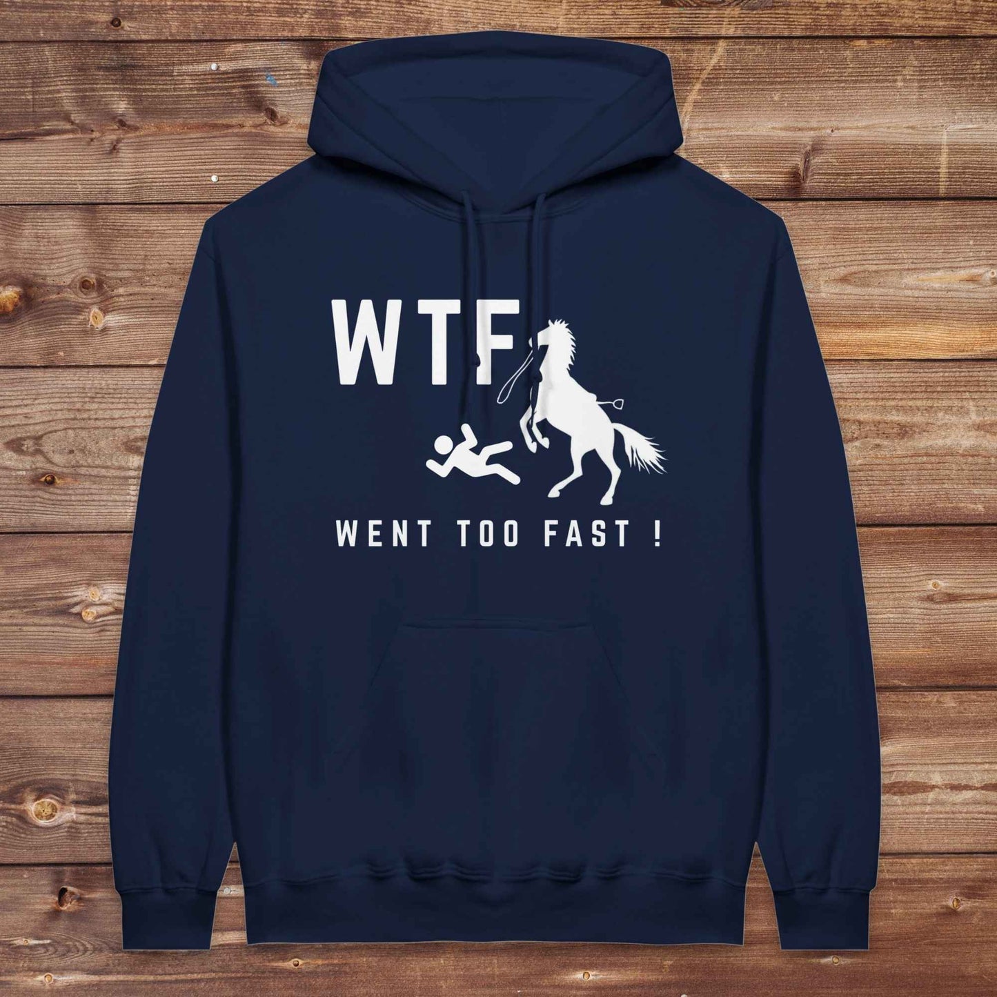 WTF! Went too Fast Hoodie