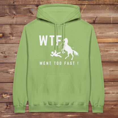 WTF! Went too Fast Hoodie