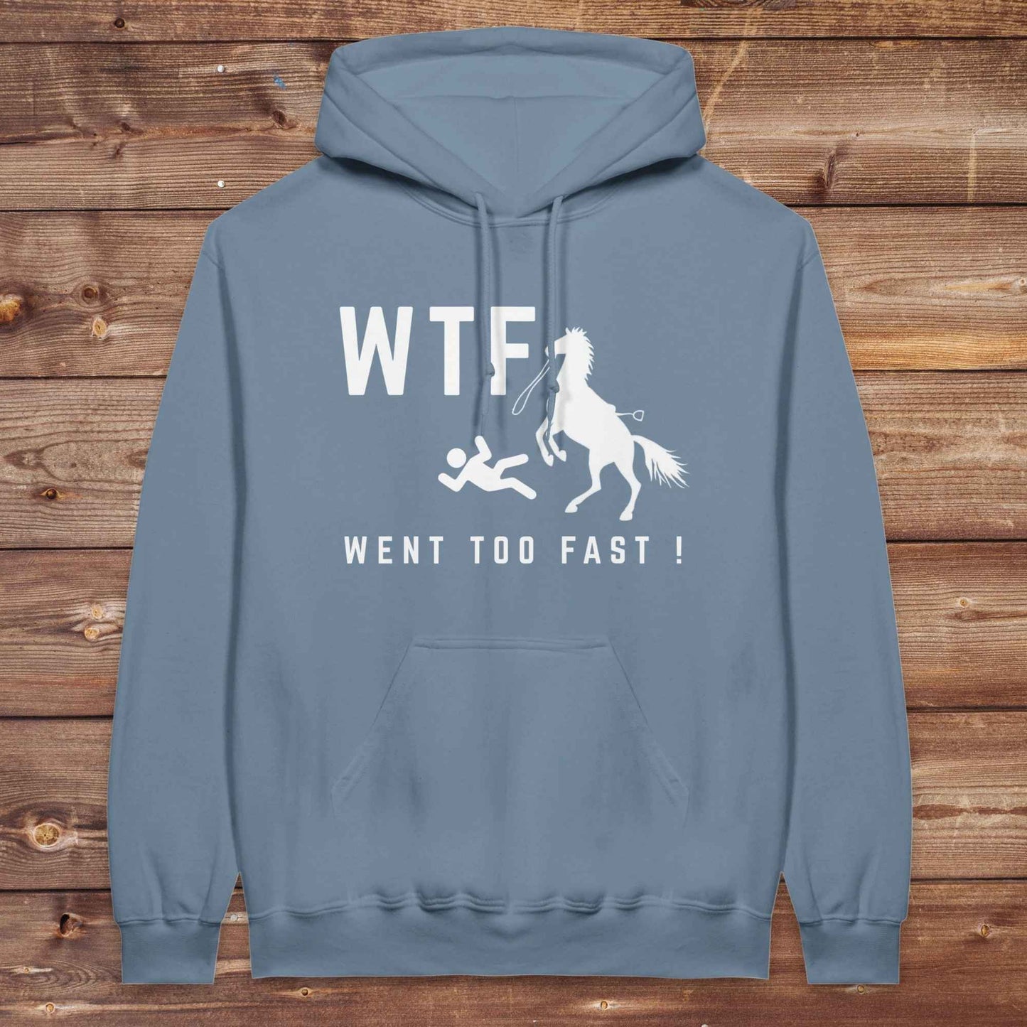 WTF! Went too Fast Hoodie