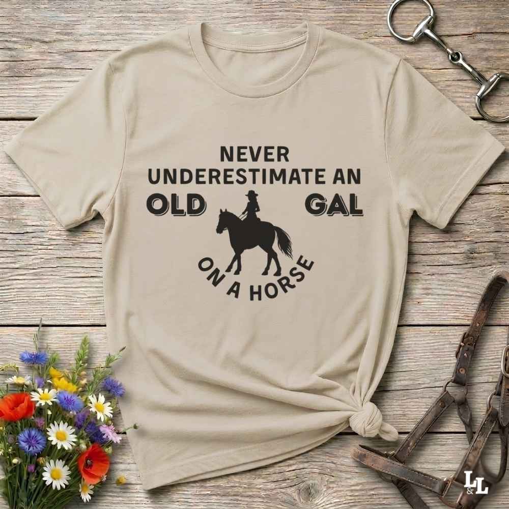 Never Underestimate an Old Gal T-Shirt