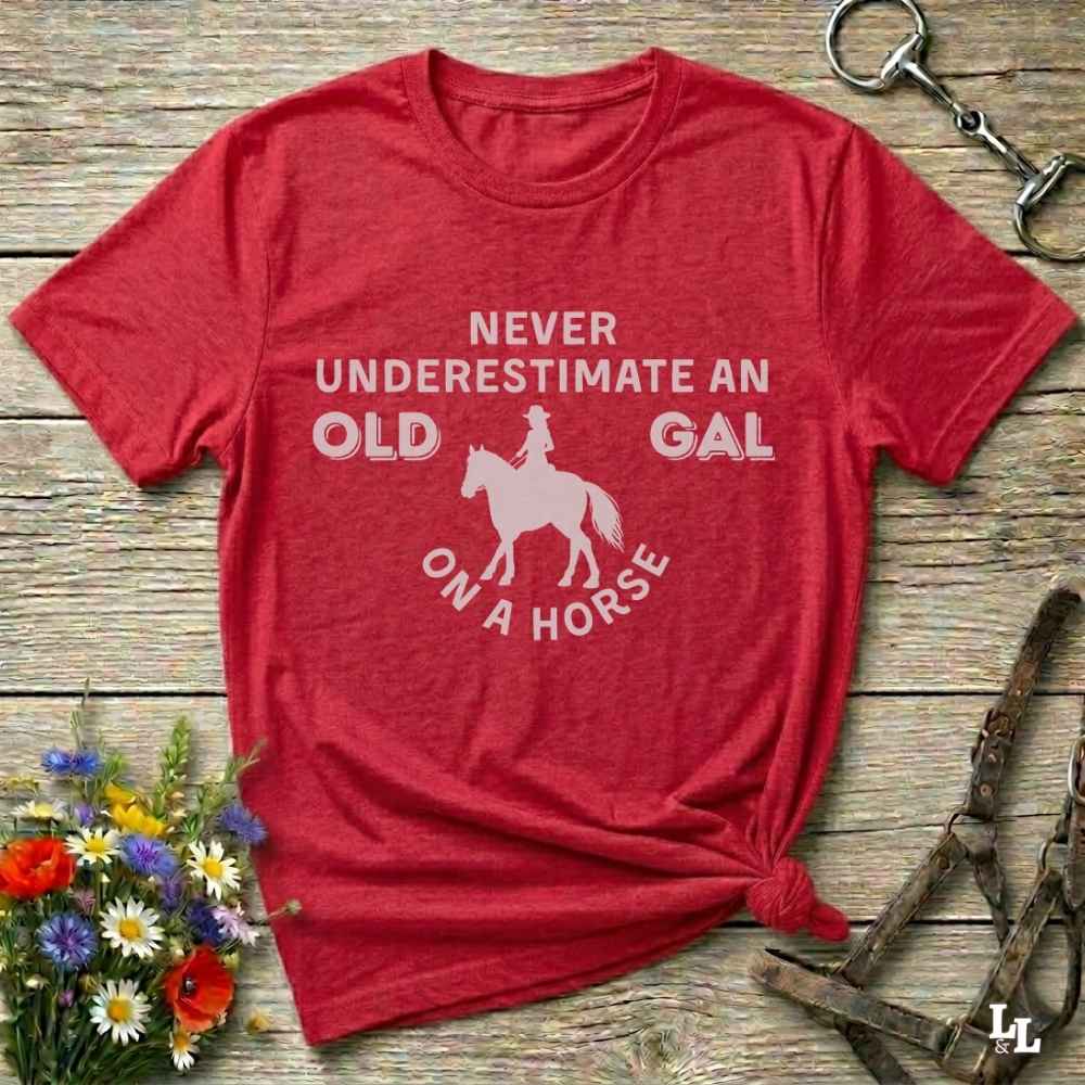 red Never Underestimate an Old Gal on a Horse T-Shirt. Western Graphic Tee for Horse Lovers.