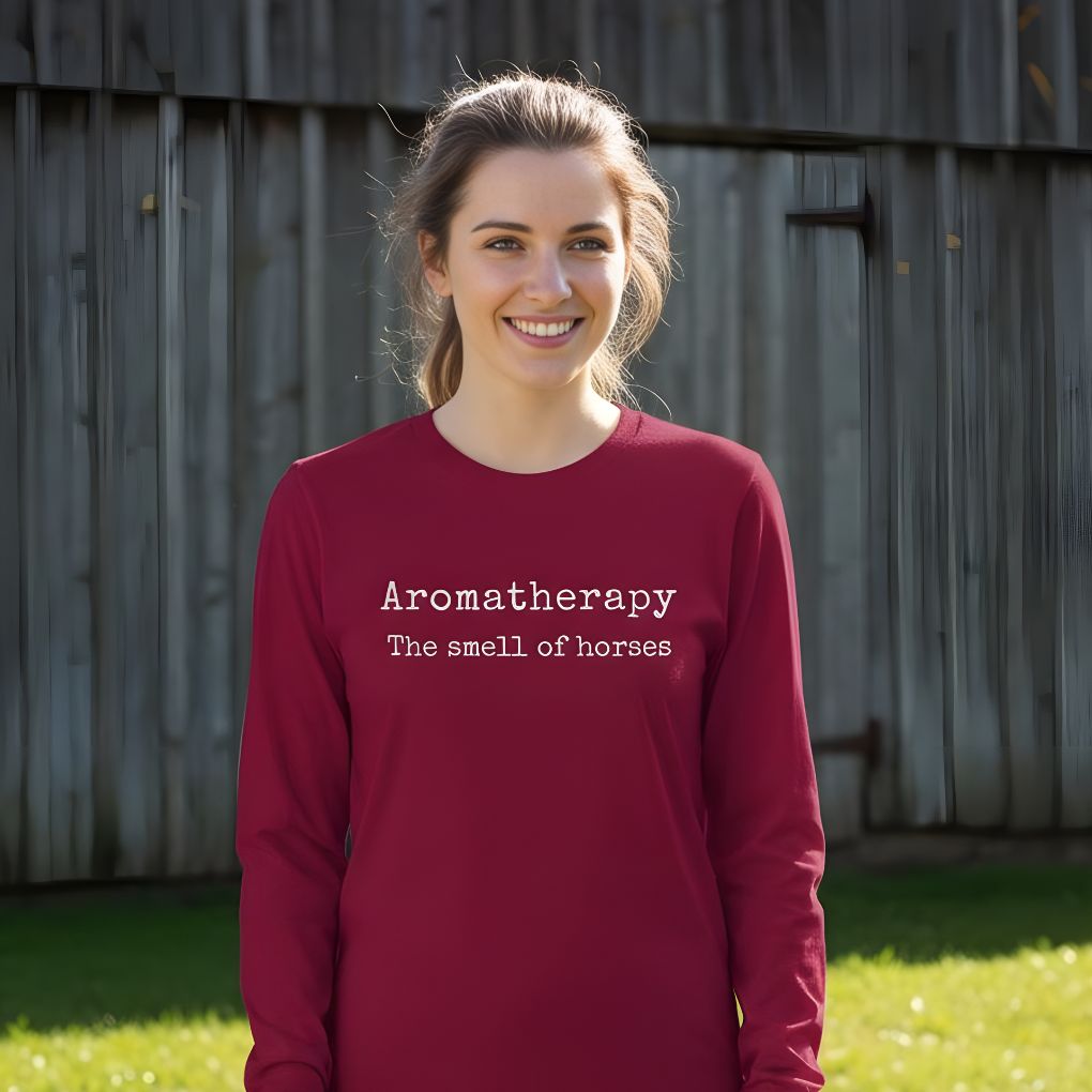 Aromatherapy Sweet Smell of Horses Long Sleeve Tee for Horse Lovers, Barn wear Riding Apparel