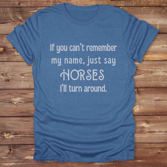 heather royal blue If you can't remember my name T-Shirt, Barn Essential Tee for Horse Riders, Equestrian Apparel