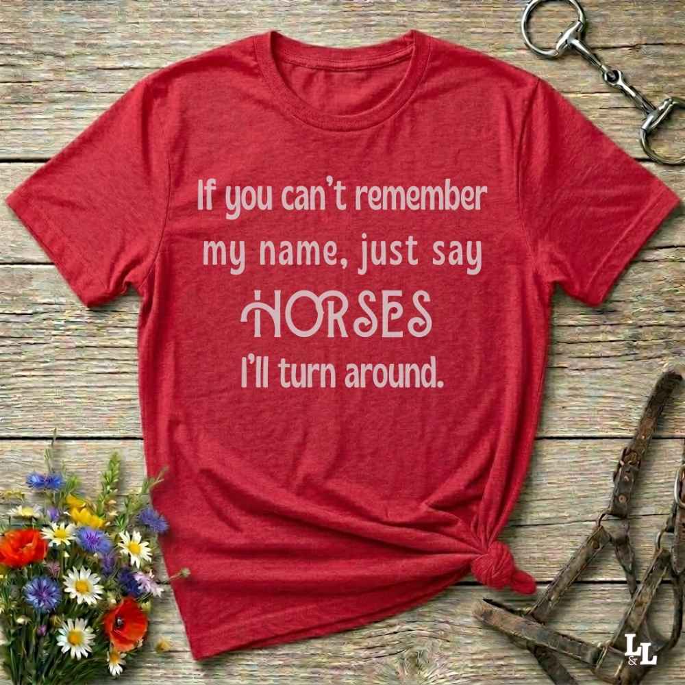 red If you can't remember my name T-Shirt, Barn Essential Tee for Horse Riders, Equestrian Apparel