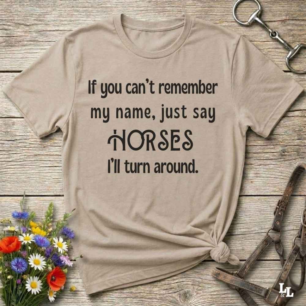 beige If you can't remember my name T-Shirt, Barn Essential Tee for Horse Riders, Equestrian Apparel