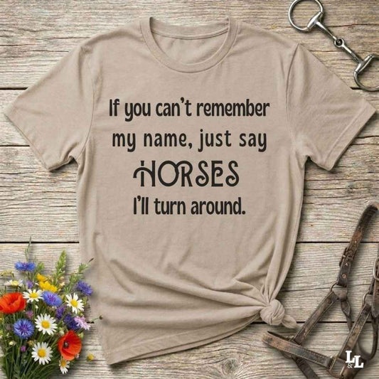 beige If you can't remember my name T-Shirt, Barn Essential Tee for Horse Riders, Equestrian Apparel