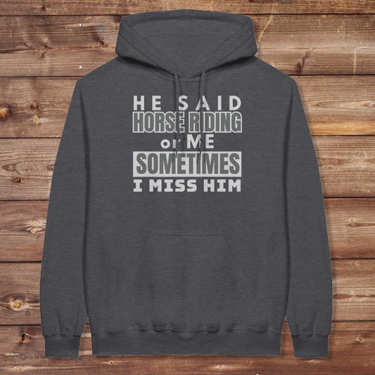 Gray Sometimes I Miss Him Hoodie for Horse Lovers, Trail Riding Hoodie, Barn Wear Sweatshirt