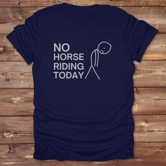 navy blue No Horse Riding Today T-Shirt for Horse Lovers, Funny Tee Equestrian Apparel