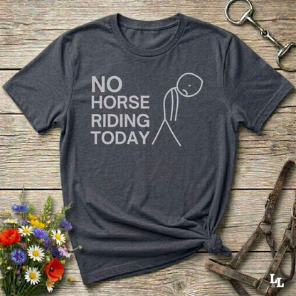 gray No Horse Riding Today T-Shirt for Horse Lovers, Funny Tee Equestrian Apparel