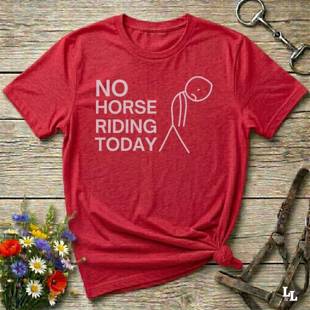 red No Horse Riding Today T-Shirt for Horse Lovers, Funny Tee Equestrian Apparel