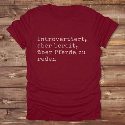 Introverted willing to discuss horses T-Shirt