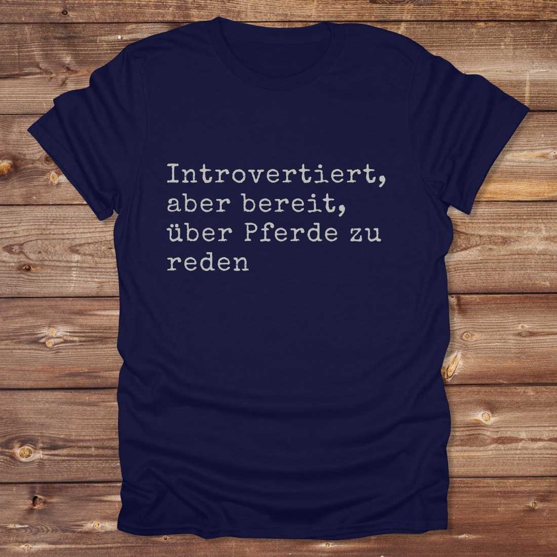 Introverted willing to discuss horses T-Shirt