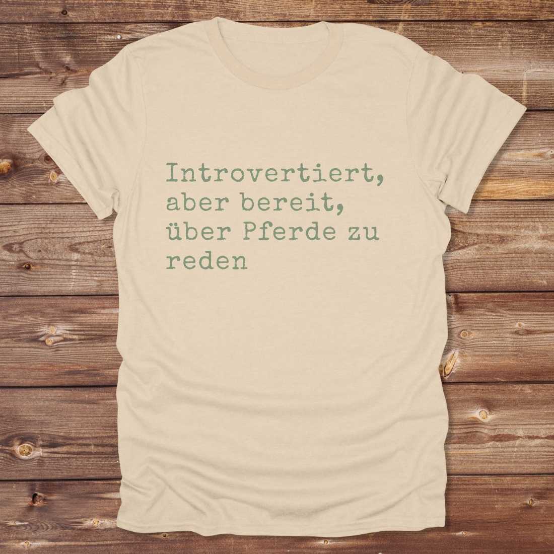 Introverted willing to discuss horses T-Shirt