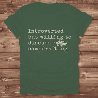 Introverted but willing to discuss Campdrafting T-Shirt