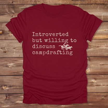 Introverted but willing to discuss Campdrafting T-Shirt