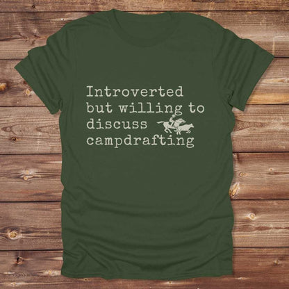 Introverted but willing to discuss Campdrafting T-Shirt