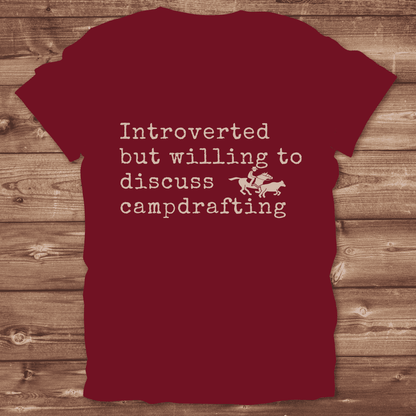 Introverted but willing to discuss Campdrafting T-Shirt