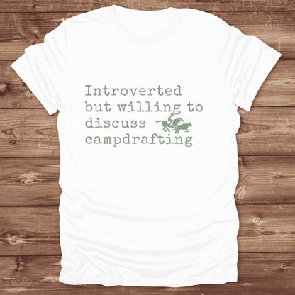 Introverted but willing to discuss Campdrafting T-Shirt