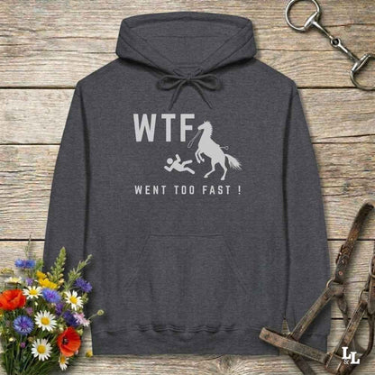 gray WTF! Went too Fast Hoodie. Soft Cotton Hoodie, Horse Rider Hoodie.