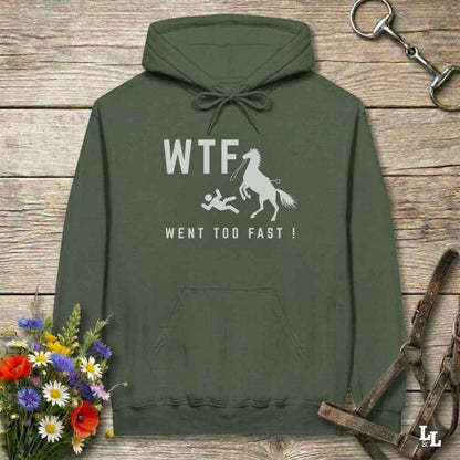 green WTF! Went too Fast Hoodie. Soft Cotton Hoodie, Horse Rider Hoodie.