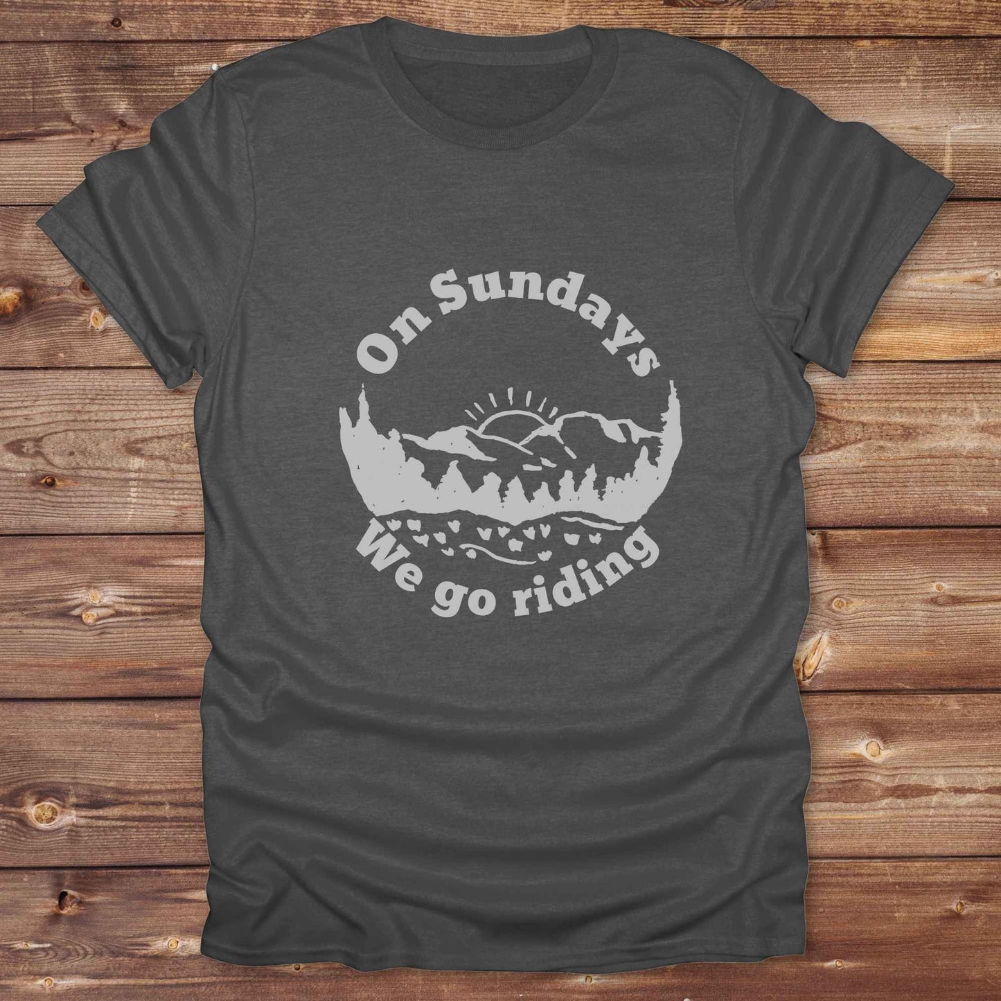 On Sundays we go riding T-Shirt