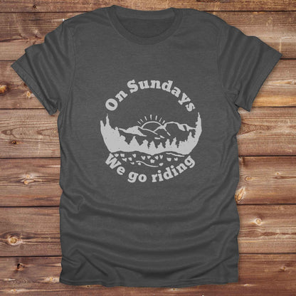 On Sundays we go riding T-Shirt