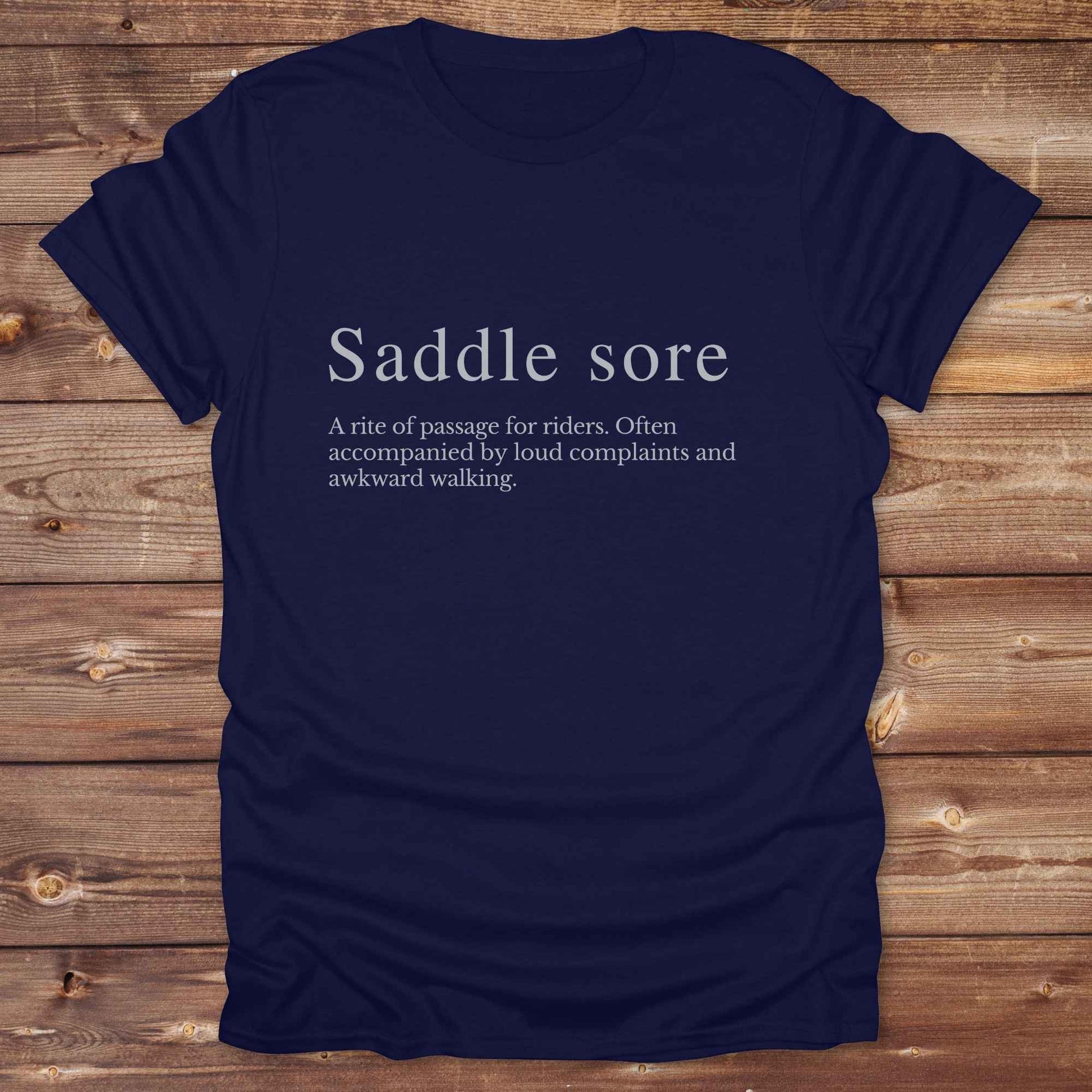 Navy Blue T-Shirt. Saddle sore tee for horse riders, funny t-shirt