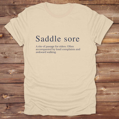 Sand beige T-Shirt. Saddle sore tee for horse riders, funny t-shirt