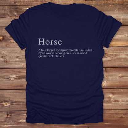 Navy blue definition of a Horse. Cowgirl T-Shirt. Funny t-shirt, western tees.