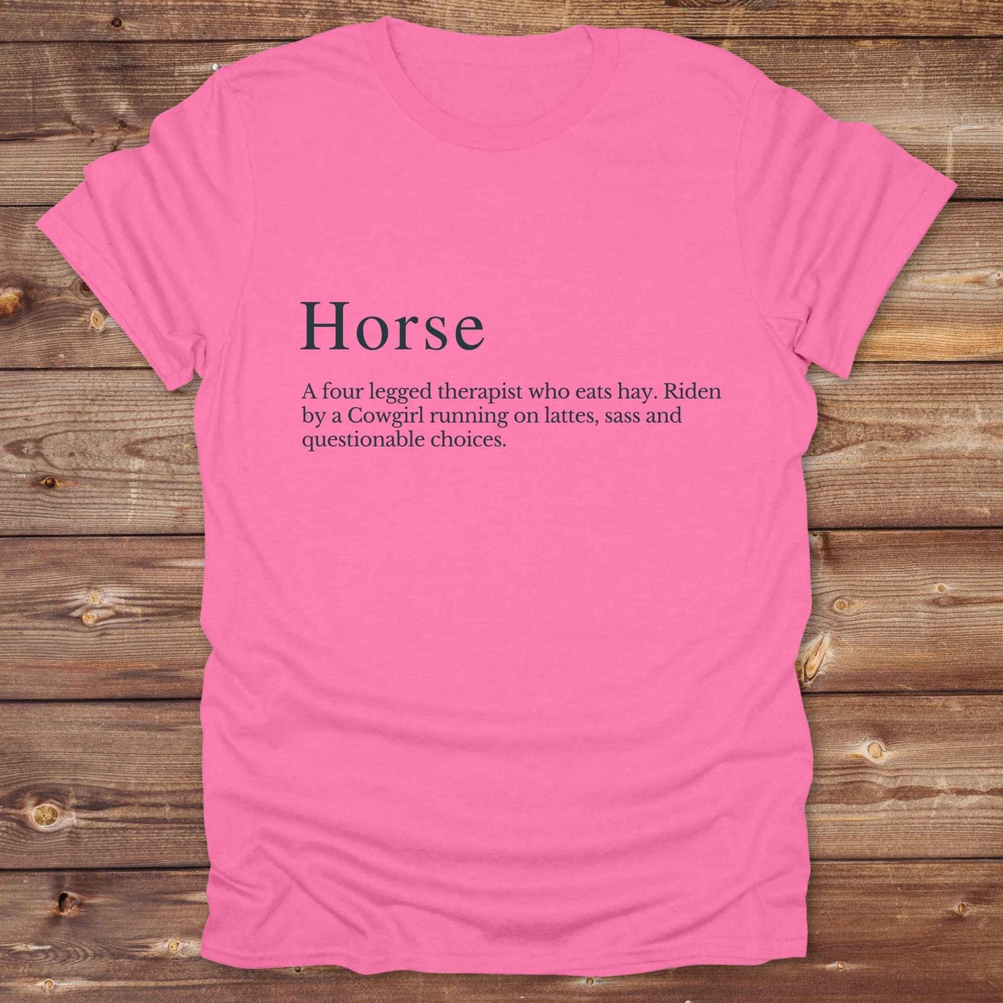 Azalea pink definition of a Horse. Cowgirl T-Shirt. Funny t-shirt, western tees.