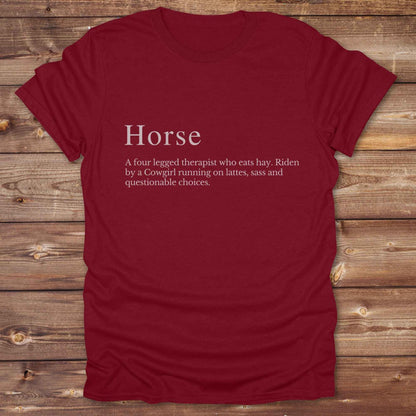 Cardinal Red Definition of a Horse. Cowgirl T-Shirt. Funny t-shirt, western tees.