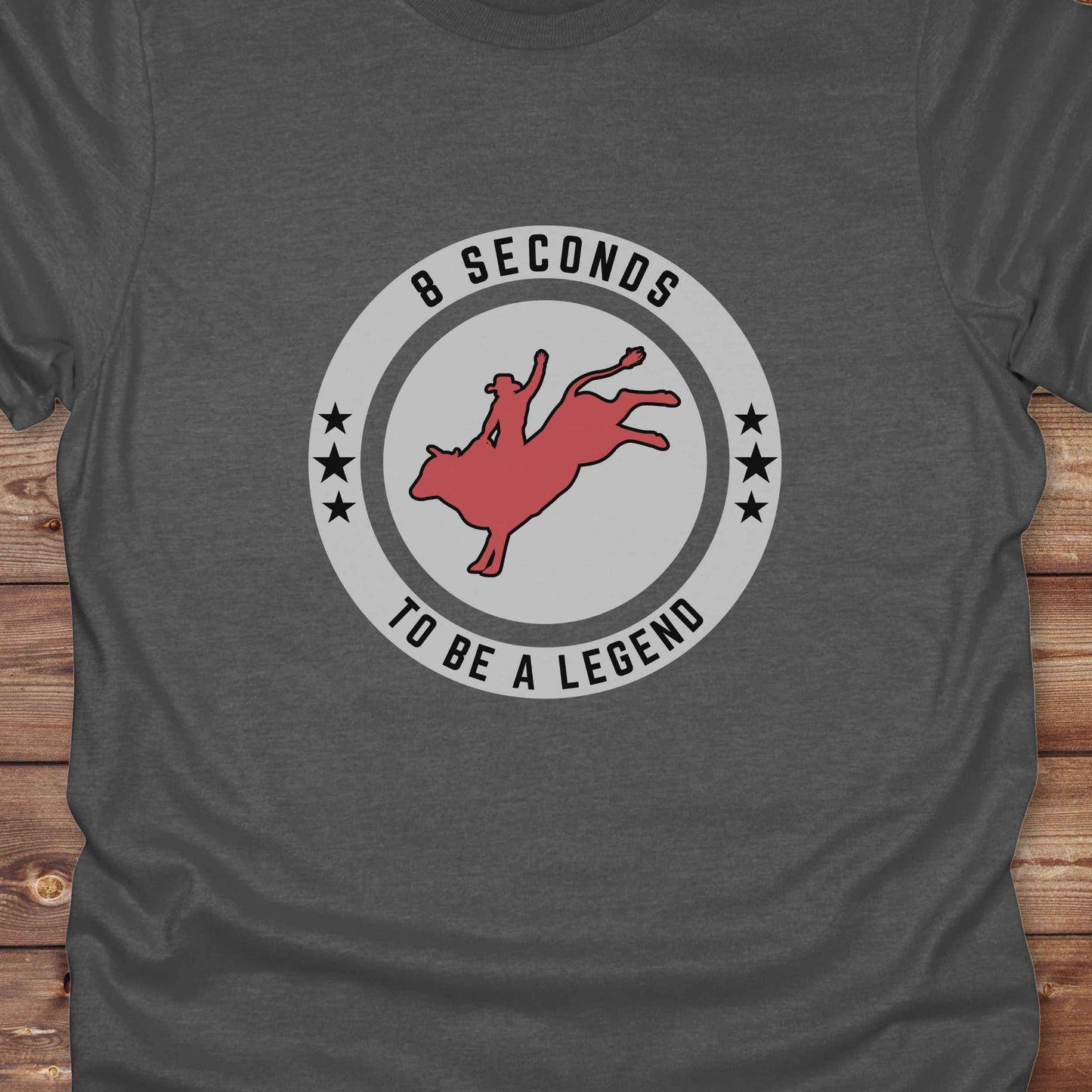 Bull Rider 8 Seconds to be a Legend T-Shirt