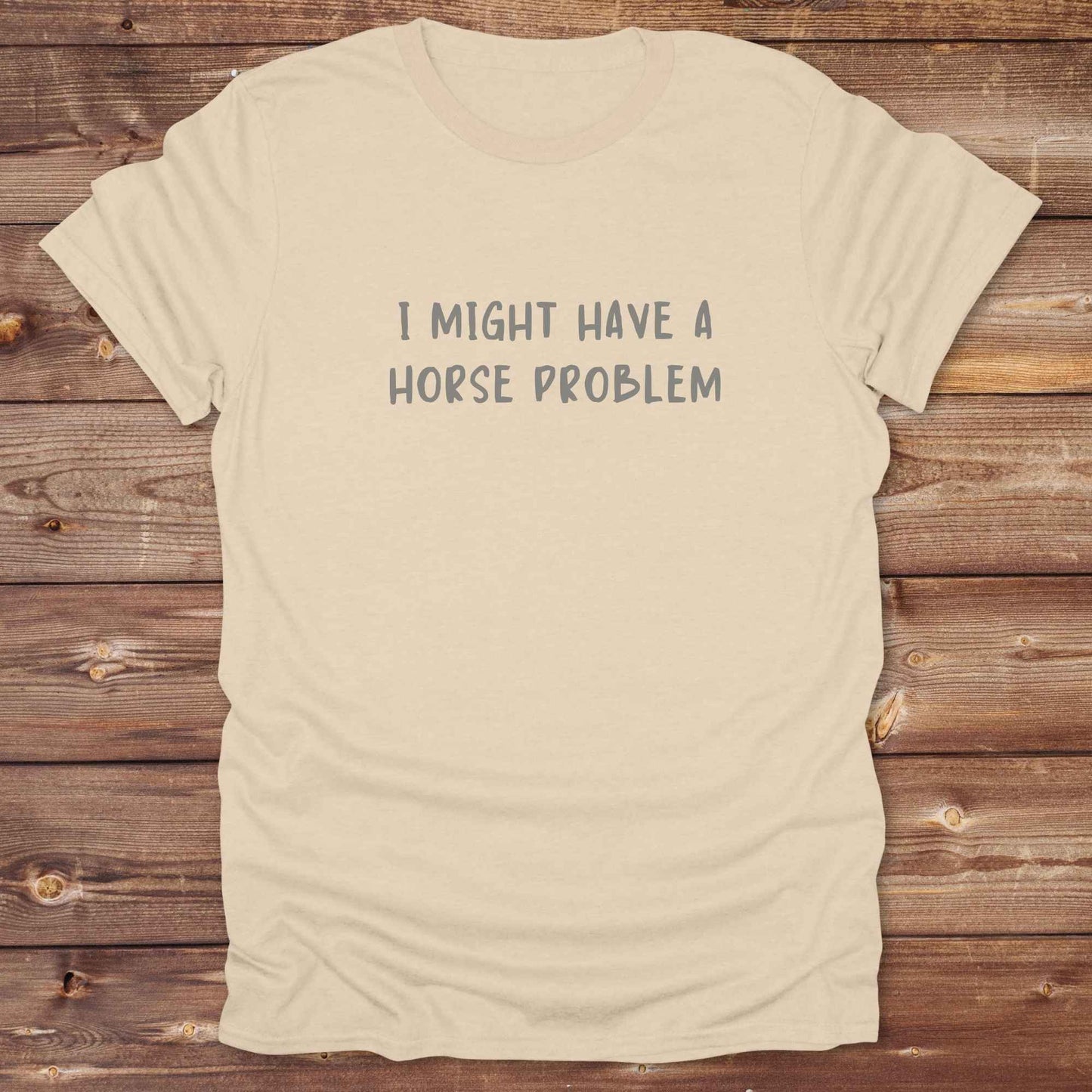 sand beige Graphic tee for horse lovers admitting their obsession, stylish western horse problem design