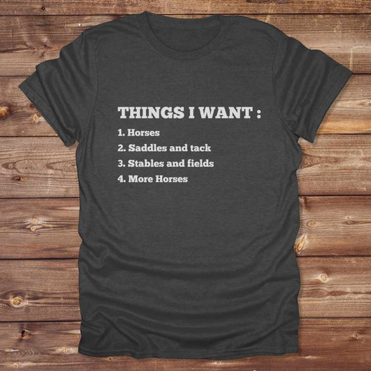 Things I Want T-Shirt
