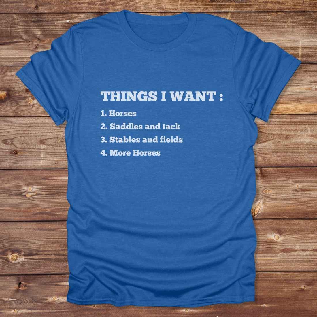 Things I Want T-Shirt