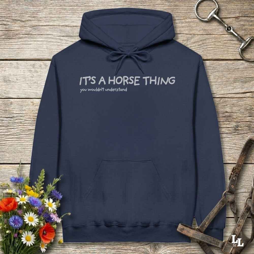 navy blue  It's a Horse Thing Hoodie for Horse Lovers, Equestrian Wear for Riders