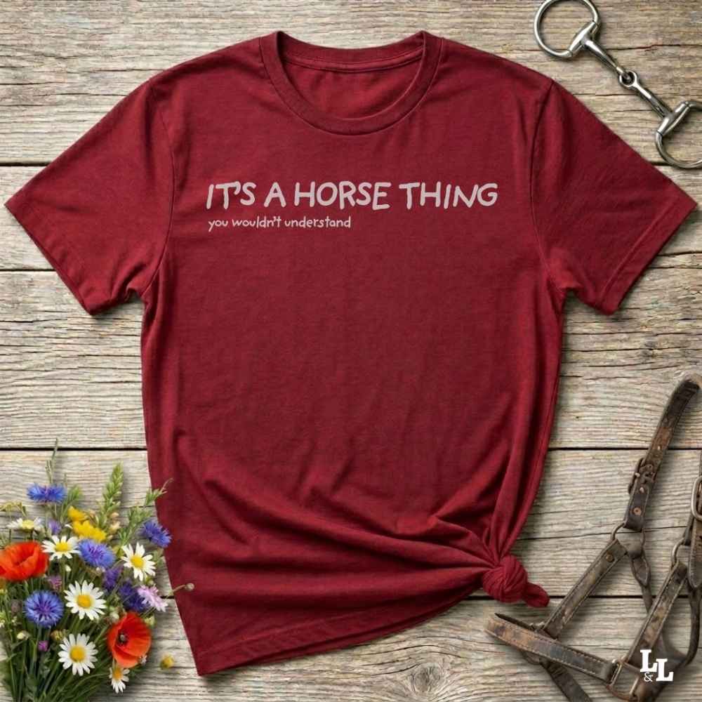 red It's a Horse Thing T-Shirt, Cowgirl Shirt Western Tee, Equine T-Shirts, Funny T-Shirts