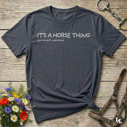 gray It's a Horse Thing T-Shirt, Cowgirl Shirt Western Tee, Equine T-Shirts, Funny T-Shirts