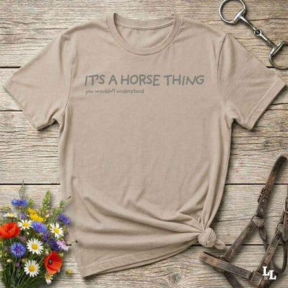 beige It's a Horse Thing T-Shirt, Cowgirl Shirt Western Tee, Equine T-Shirts, Funny T-Shirts