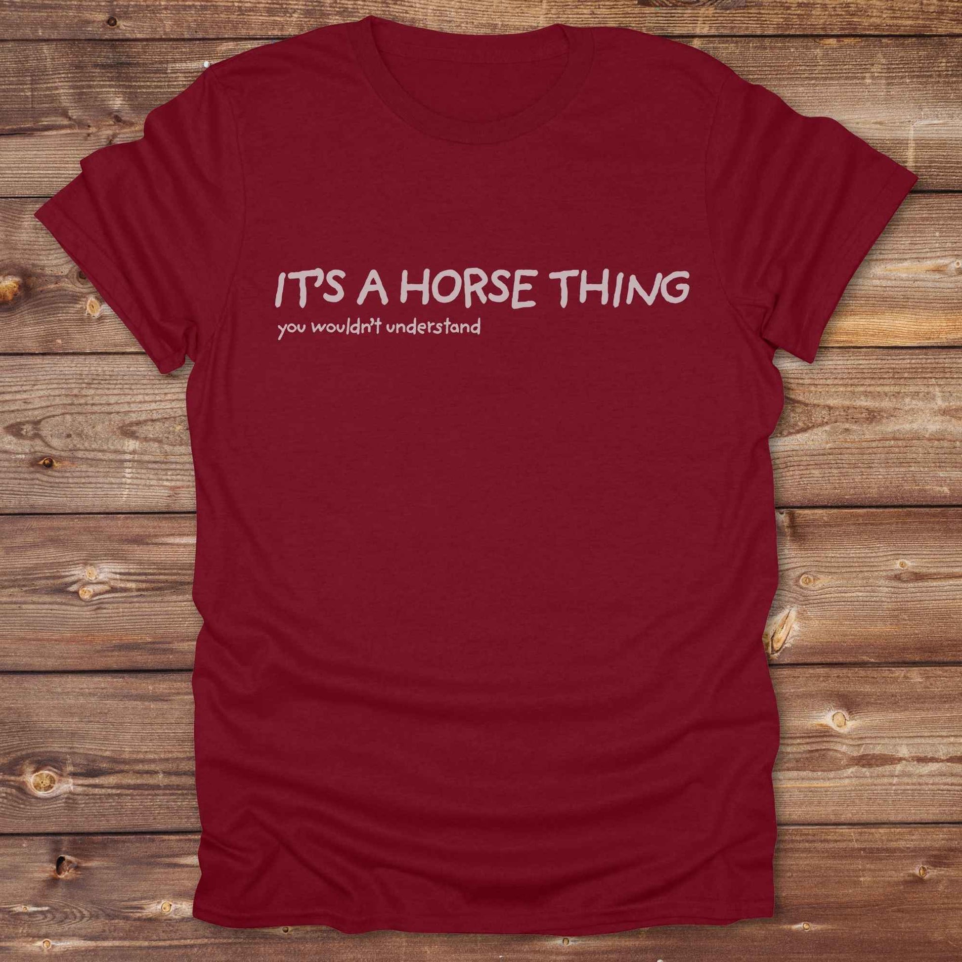 cardinal red It's a Horse Thing T-Shirt, Cowgirl Shirt Western Tee, Equine T-Shirts, Funny T-Shirts