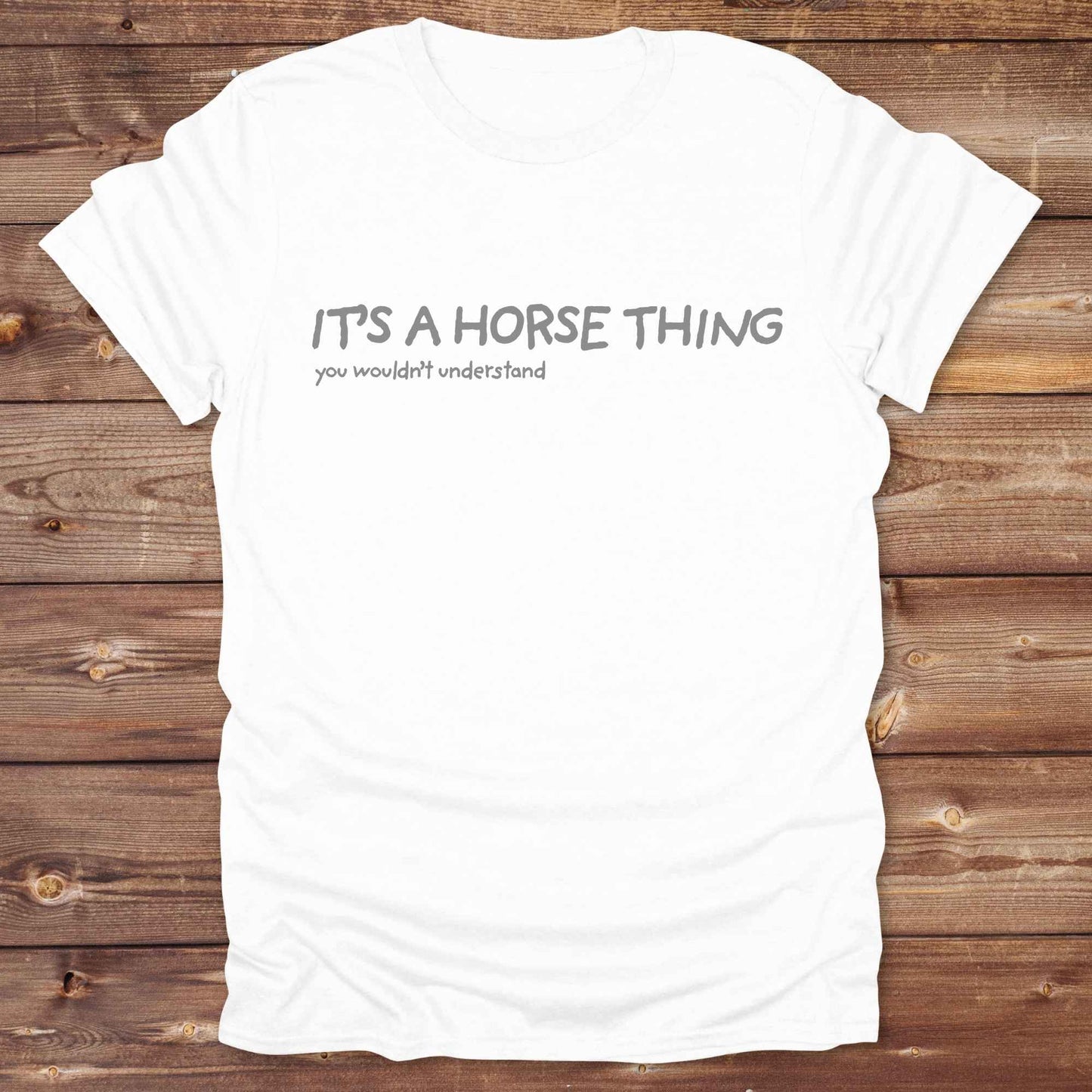 white It's a Horse Thing T-Shirt, Cowgirl Shirt Western Tee, Equine T-Shirts, Funny T-Shirts