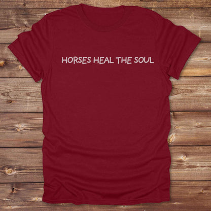 cardinal red Horses Heal the Soul T-Shirt, Horse Tees, Western Style Wear, Equine T-Shirts, Cowgirl Shirt