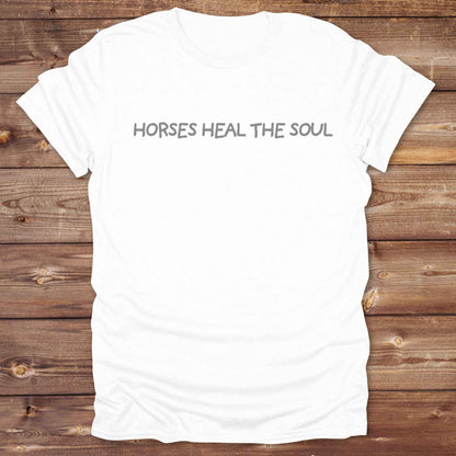 white Horses Heal the Soul T-Shirt, Horse Tees, Western Style Wear, Equine T-Shirts, Cowgirl Shirt