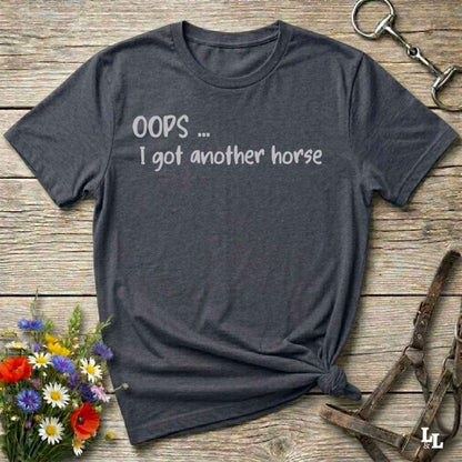 A dark charcoal gray graphic t-shirt with the text 'OOPS .... I got another horse'