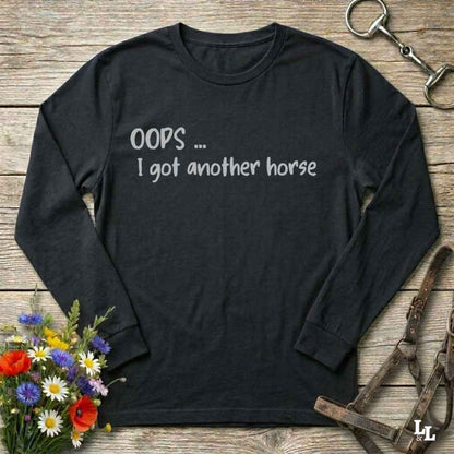 black Oops I Bought Another Horse Long Sleeve Tee for Horse Lovers, Riding Apparel
