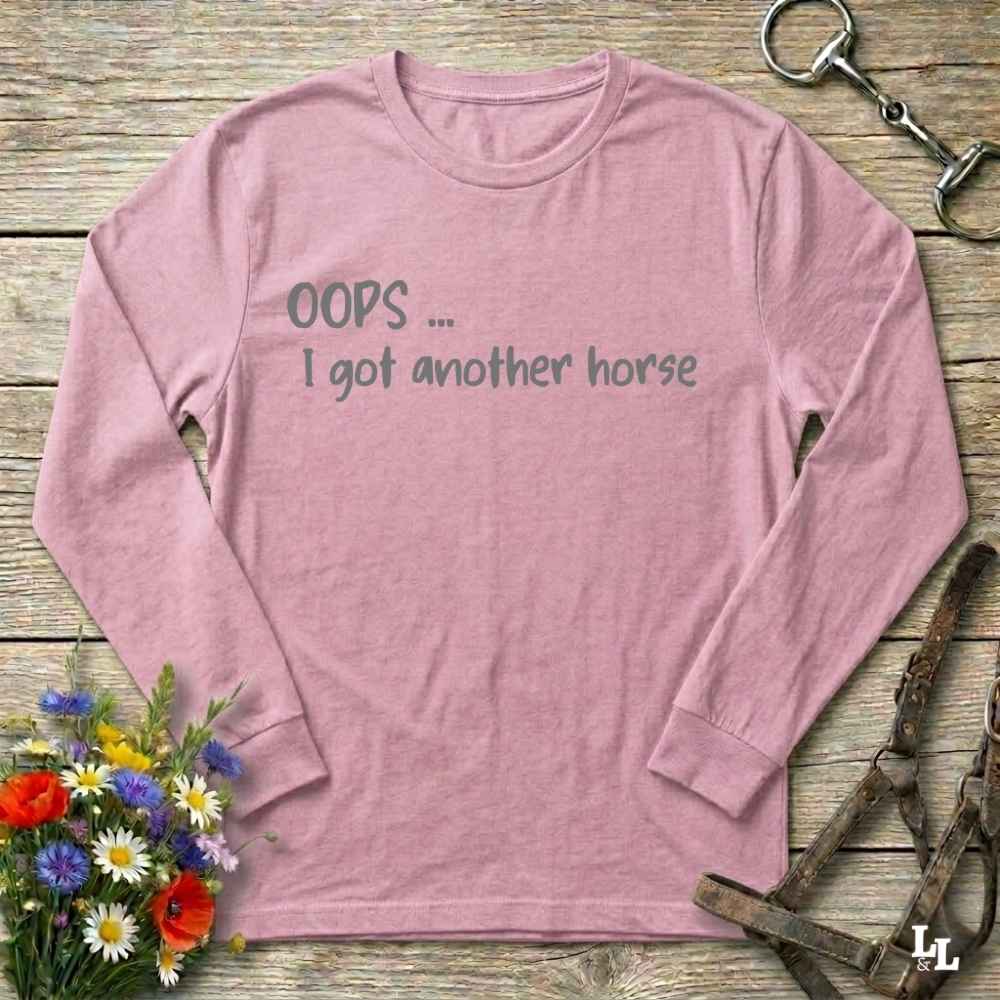pink Oops I Bought Another Horse Long Sleeve Tee for Horse Lovers, Riding Apparel