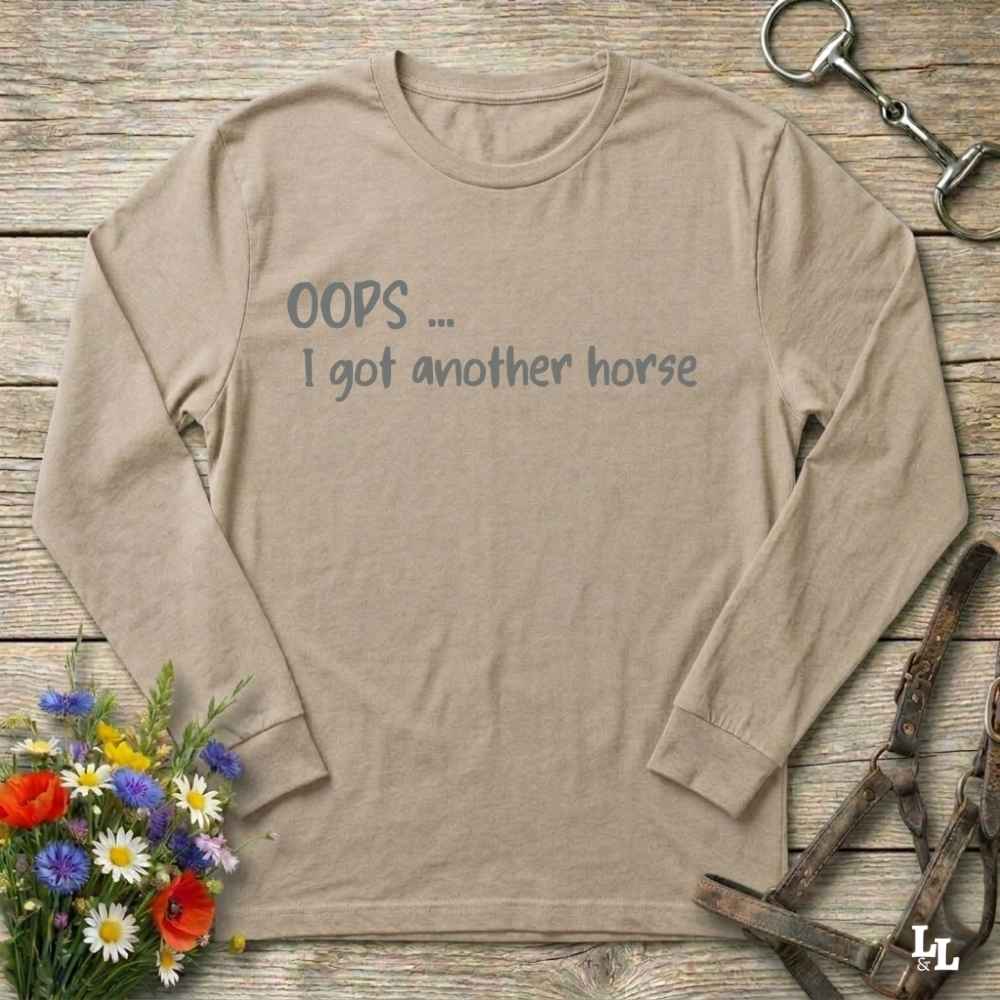 beige Oops I Bought Another Horse Long Sleeve Tee for Horse Lovers, Riding Apparel
